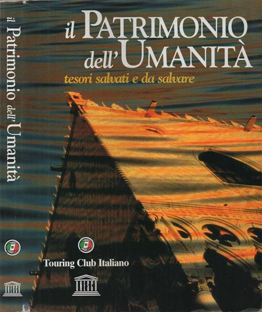 Il Patrimonio dell'Umanità. tesori salvati e da salvare - copertina