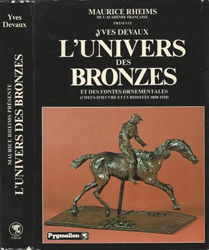 Yves Devaux - L'Univers des Bronzes et des fontes ornementales - Maurice Rheims - copertina