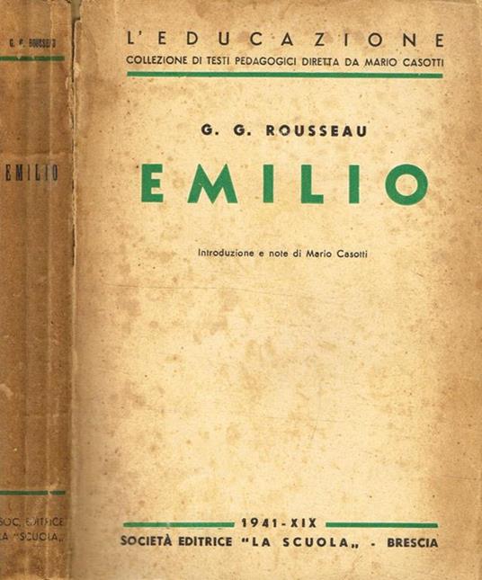 Emilio - Jean-Jacques Rousseau - Libro Usato - La Scuola - L'educazione |  IBS
