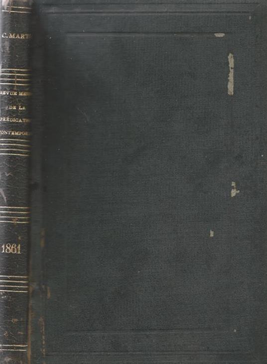 Revue mensuelle de la Prédication contemporaine. Cinquième Année - 1861 - C. Martin - copertina