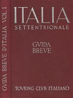 Italia Settentrionale. Guida Breve