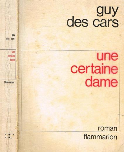 Une certaine dame - Guy Des Cars - copertina