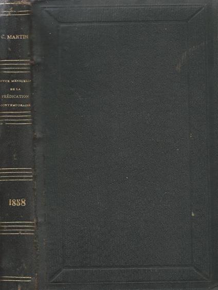 Revue mensuelle de la Prédication contemporaine. Deuxième Année - 1858 - C. Martin - copertina