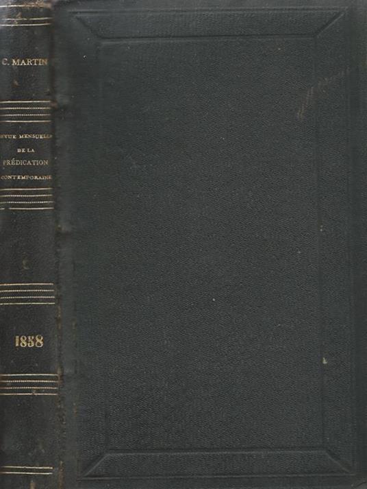 Revue mensuelle de la Prédication contemporaine. Deuxième Année - 1858 - C. Martin - copertina