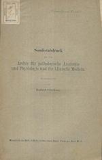 Sonderabdruck aud dem Archiv fur pathologische anatomie und Physiologie und fur klinische medicin