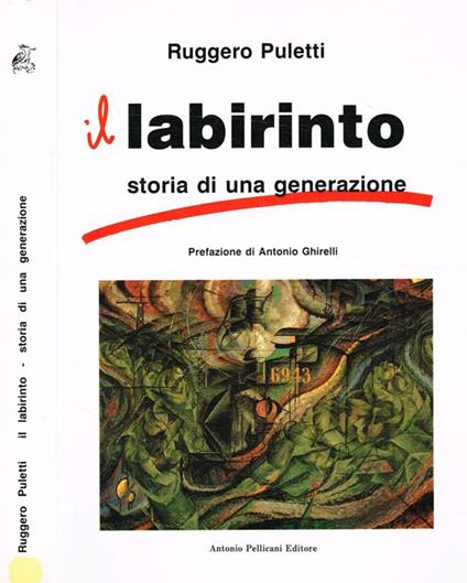 Il labirinto. Storia di una generazione - Ruggero Puletti - copertina