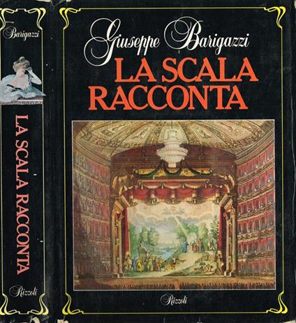 La scala racconta - Giuseppe Barigazzi - copertina