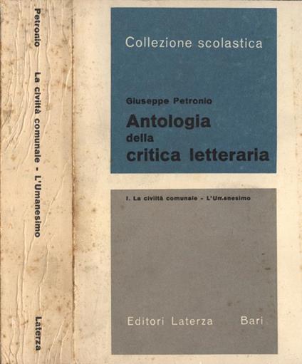 Antologia della critica letteraria Vol. I. La civiltà comunale - L' umanesimo - Giuseppe Petronio - copertina