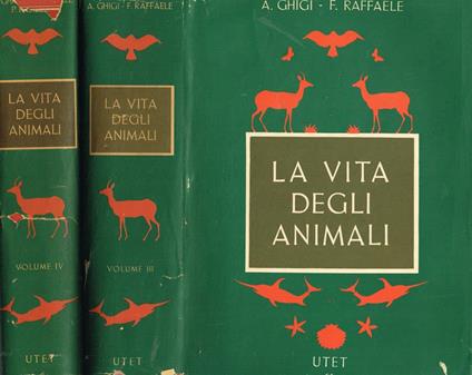 La vita degli animali vol.III, IV - A. Ghigi - copertina