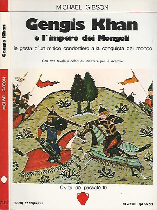 Gengis Khan. e l'impero dei Mongoli - Michael Gibson - copertina