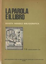 La parola e il libro. Anno LIV - N. 7-8 Luglio-Agosto 1971. Rivista mensile bibliografica