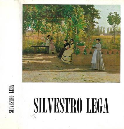 Silvestro Lega. (1826-1895) - Dario Durbè - copertina