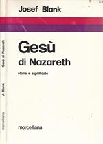 Gesù di Nazareth. Storia e significato