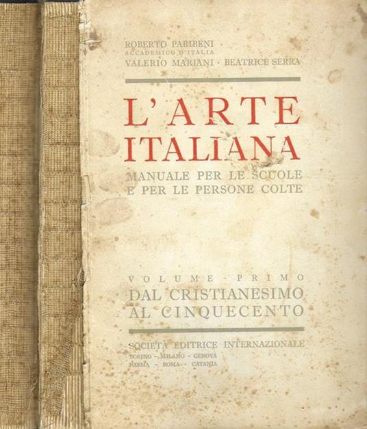 L' arte italiana. Manuale per le scuole e per le persone colte - Roberto Paribeni - copertina