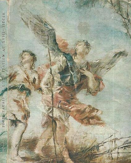 La peinture italienne au XVIII Siecle - copertina