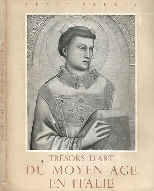 Tresors d'art Du Moyen Age en Italie - copertina