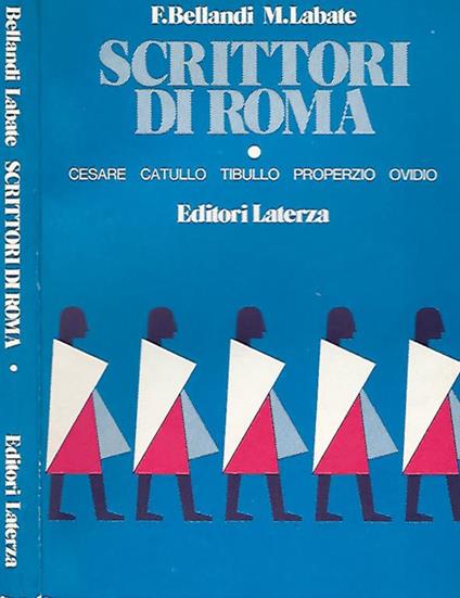 Scrittori di Roma. Cesare Catullo Tibullo Properzio Ovidio - copertina