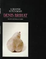 I Grandi Fotografi - Denis Brihat