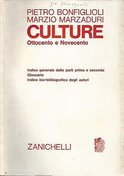 Culture - Ottocento e Novecento. Indice generale delle parti prima e  seconda - Glossario - Indice bio-bibliografico degli autori