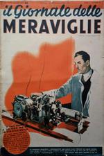 Il Giornale delle Meraviglie. N. 78, 22 settembre 1938, Anno II - In questo numero: A 30.000 metri in stratosferico - La pagina tecnica: Televisione - Albania d'oggi - La chirurgia plastica - Fila e scienza - I siluri - I facoceri - Cacciatori di cac