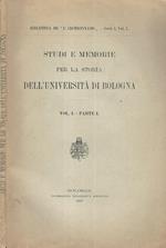 Studi e memorie per la storia dell'Università di Bologna Vol. I parte I