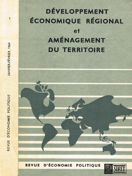 Developpement economique regional et amenagement du territoire. Numero special de la revue d'economie politique - Joseph Lajugie - copertina