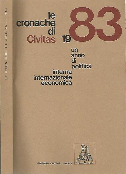 Le Cronache di Civitas. 1983 Un anno di politica interna internazionale economica - copertina