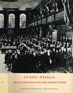 L' unità d'Italia nelle discussioni dei parlamenti esteri 1859-1861 Vol.I