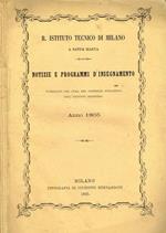 Notizie e programmi d'insegnamento pubblicati per cura del consiglio scolastico dell'Istituto medesimo. Anno 1865
