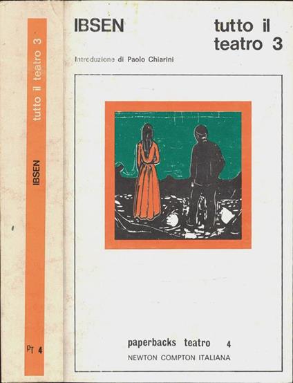 Tutto il teatro. Volume Terzo - Introduzione di Paolo Chiarini - Henrik Ibsen - copertina