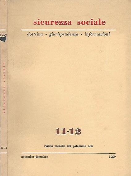 Sicurezza sociale, vol. 11-12. dottrina - giurisprudenza - informazioni - copertina