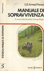 Manuale di sopravvivenza. U.S. Armed Forces