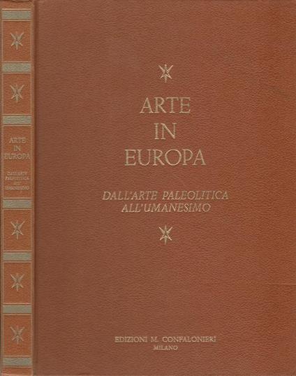 Arte in Europa. Dall'arte paleolitica all'Umanesimo - Piero De Martino - copertina