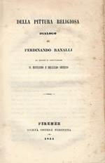 Della pittura religiosa: dialogo di Ferdinando Ranalli da servire di confutazione al misticismo e idealismo odierno