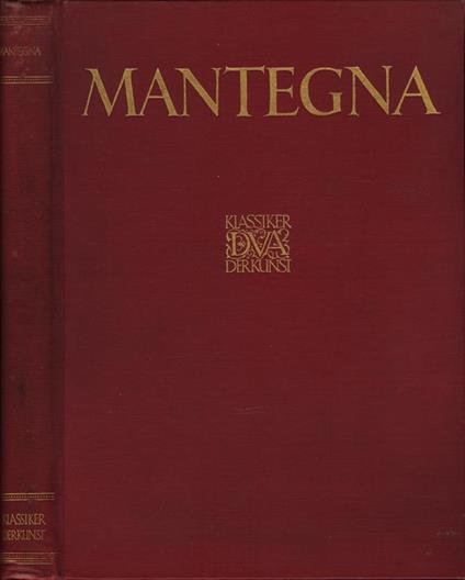Andrea Mantegna. des meisters gemalde und kupferstiche - Herausgegeben von Fritz Knapp. Zweite, vermehrte auflage - Fritz Knapp - copertina