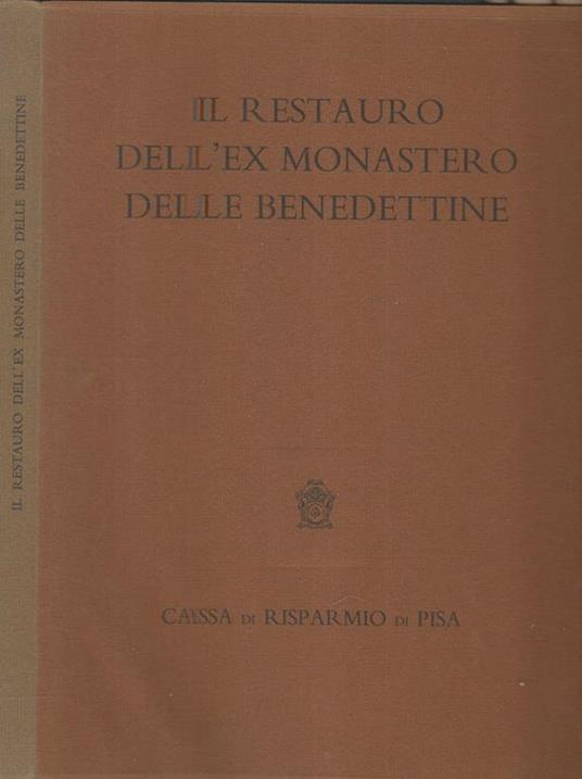 Il restauro dell'ex Monastero delle Benedettine - copertina