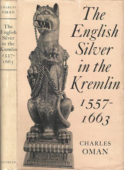 The english silver in the Kremlin (1557-1663) - Charles Oman - copertina