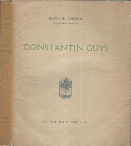 Constantin Guys. L'historien du second empire - Gustave Geffroy - copertina