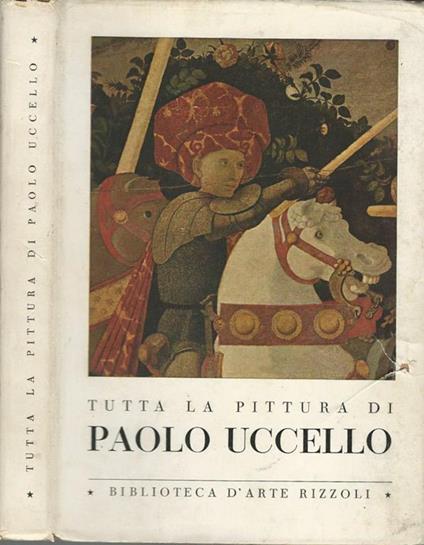 Tutta la pittura di Paolo Uccello - Enzo Carli - copertina
