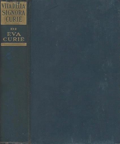 Vita della signora Curie - Eva Curie - copertina