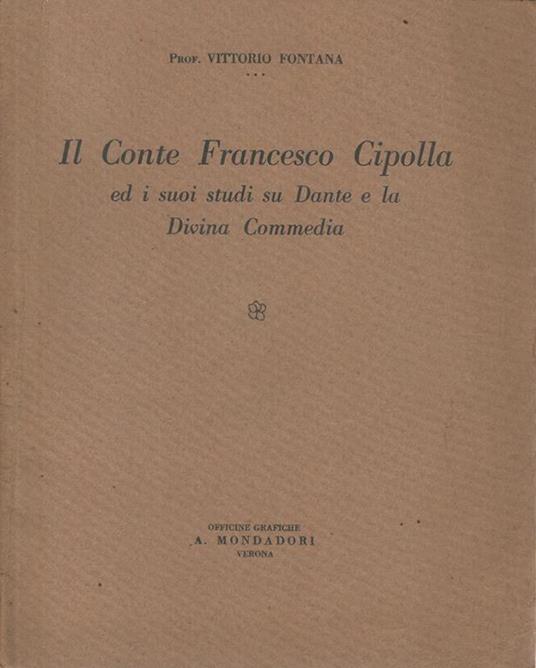 Il Conte Francesco Cipolla ed i suoi studi su Dante e la Divina Commedia - Vittorio Fontana - copertina