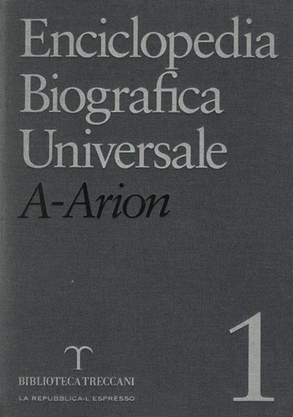 Enciclopedia Biografica Universale Vol.I. A- Arion - copertina