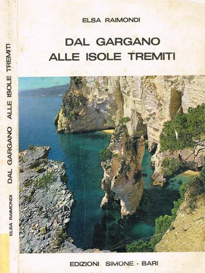 Dal Gargano alle isole Tremiti - Ezio Raimondi - copertina