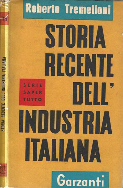 Storia recente dell'industria italiana - Roberto Tremelloni - copertina