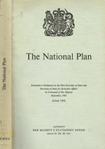 The National Plan. Presented to Parliament by the First Secretary of State and Secretary of State for Economic Affairs by Command of Her Majesty september 1965