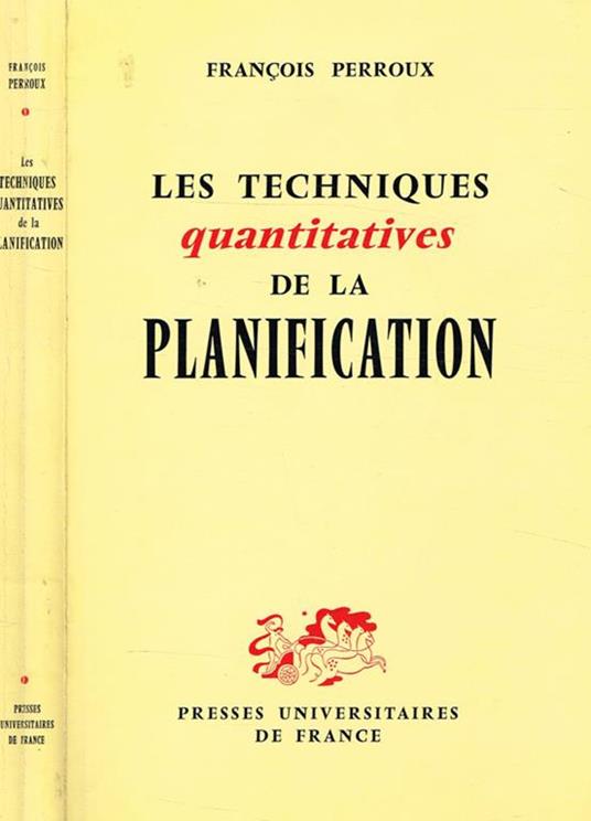 Les techniques quantitatives de la planification - François Perroux - copertina