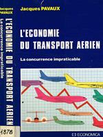 L' economie du transport aerien. La concurrence impraticable