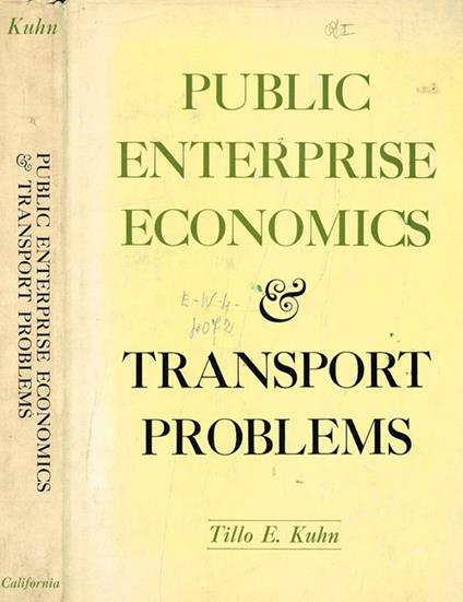 Public enterprise economics and transport problems - Tillo E. Kuhn - copertina