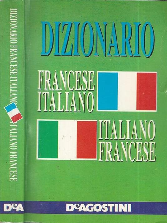 Dizionario Francese Italiano e Italiano Francese - Libro Usato - De  Agostini - | IBS