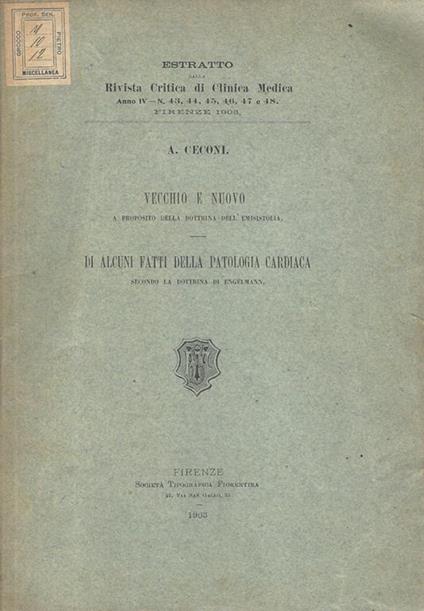 Vecchio e nuovo a proposito della dottrina dell'emisistolia, Di alcuni fatti della patologia cardiaca secondo la dottrina di Engelmann - Angelo Ceconi - copertina